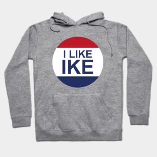 The I LIKE IKE Hoodie